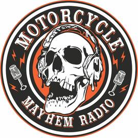 Thumbnail for Motorcycle Mayhem Radio Show Podcast