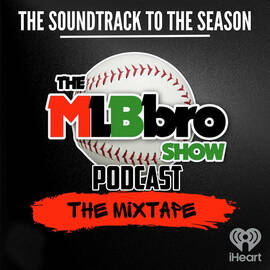 Thumbnail for The MLBbro Show Podcast Mixtape Podcast