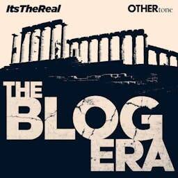 Thumbnail for The Blog Era Podcast