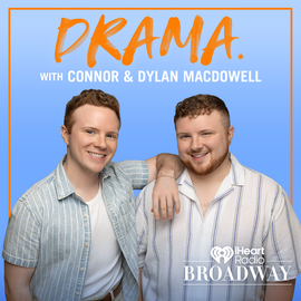 Thumbnail for DRAMA. with Connor & Dylan MacDowell Podcast