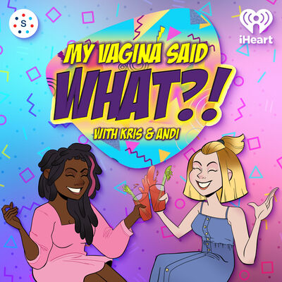 My Vagina Said What