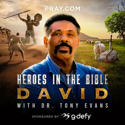 Heroes in the Bible with Dr. Tony Evans