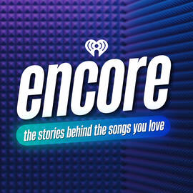 Thumbnail for Encore: The Stories Behind The Songs You Love Podcast