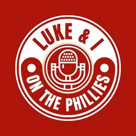 Thumbnail for Luke & I On The Phillies Podcast