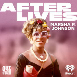 Thumbnail for Afterlives: Marsha P. Johnson Podcast