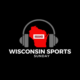 Thumbnail for Wisconsin Sports Sunday Podcast