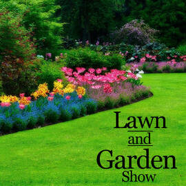 Thumbnail for The Lawn and Garden Show Podcast