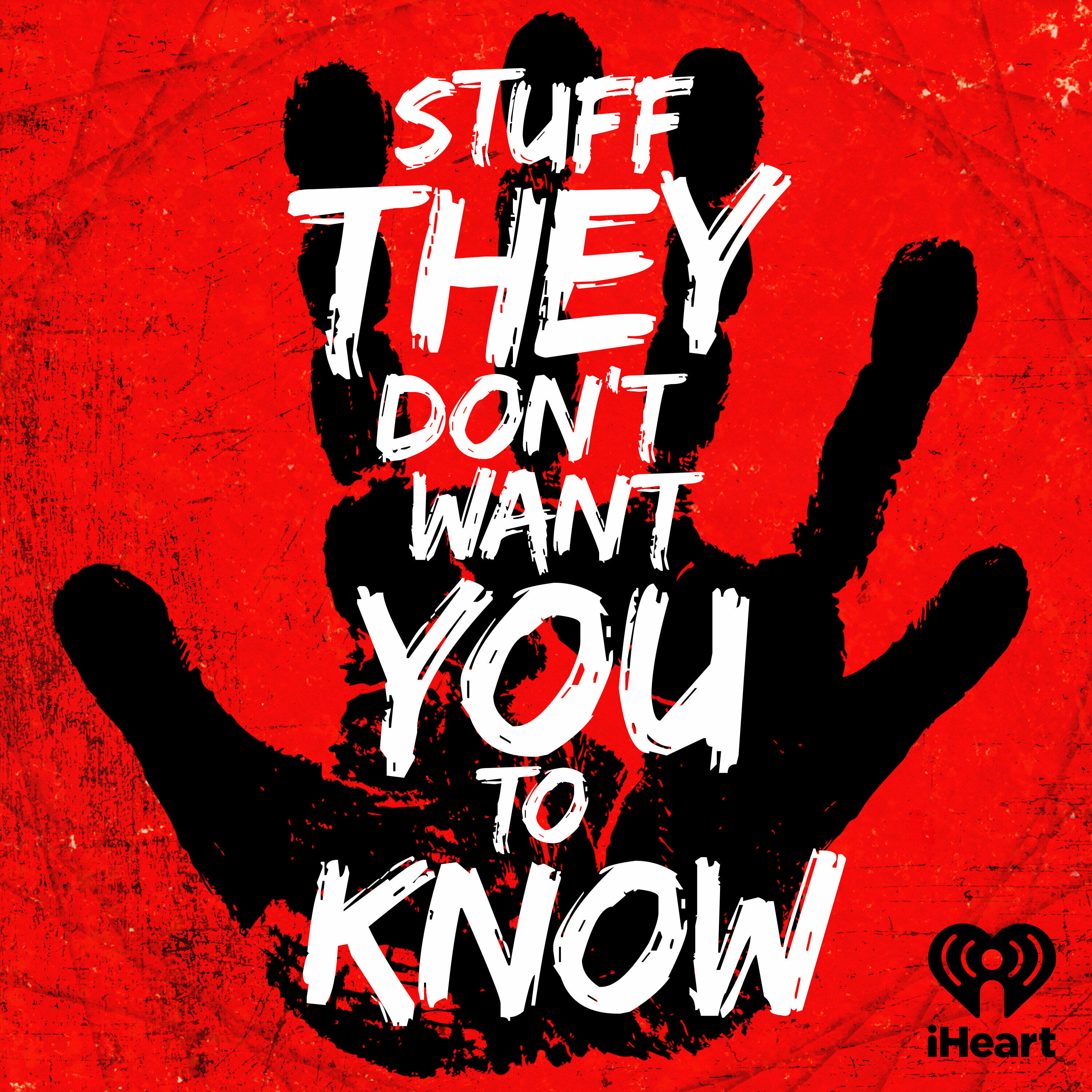 Listen Free To Stuff They Dont Want You To Know On Iheartradio Podcasts Iheartradio 
