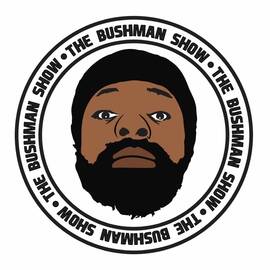 Thumbnail for The Bushman Show Podcast