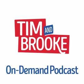 Thumbnail for Tim and Brooke On Demand Podcast