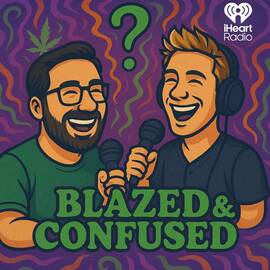 Thumbnail for Blazed and Confused Podcast Podcast