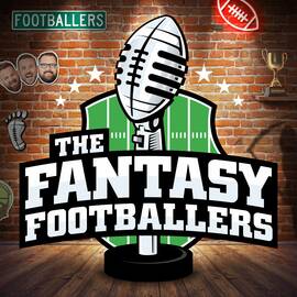 Thumbnail for Fantasy Footballers - Fantasy Football Podcast Podcast