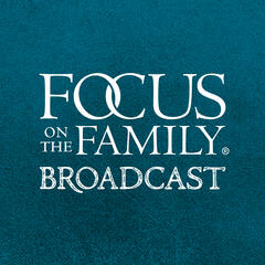 Focus on the Family Daily Broadcast