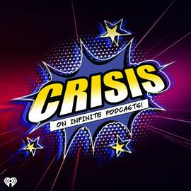 Thumbnail for Crisis on Infinite Podcasts Podcast