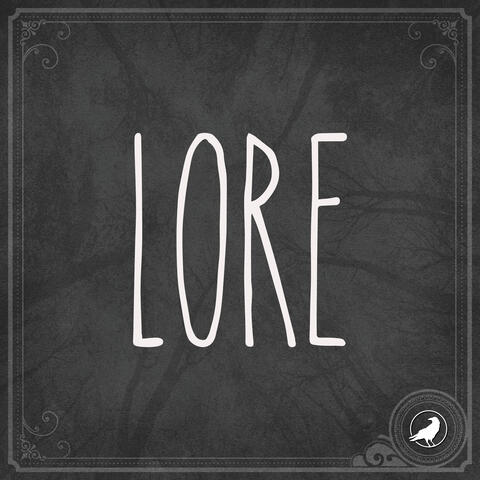 Lore - Listen Now