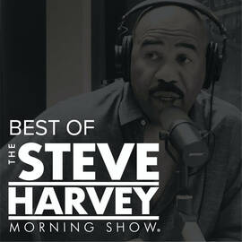 Thumbnail for Best of The Steve Harvey Morning Show Podcast