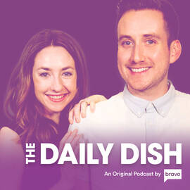 Thumbnail for Bravo TV's The Daily Dish Podcast