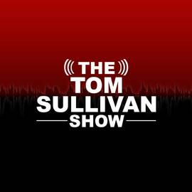 Thumbnail for Tom Sullivan Show, May 30th, Hour 1 Podcast