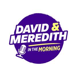 Thumbnail for David & Meredith in the Morning Podcast