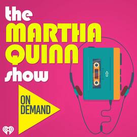 Thumbnail for Martha Quinn On Demand Podcast