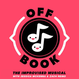 Thumbnail for Off Book: The Improvised Musical Podcast