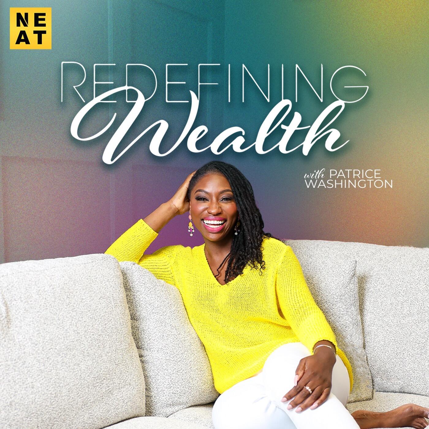 Listen Free to Redefining Wealth w/ Patrice Washington on ...