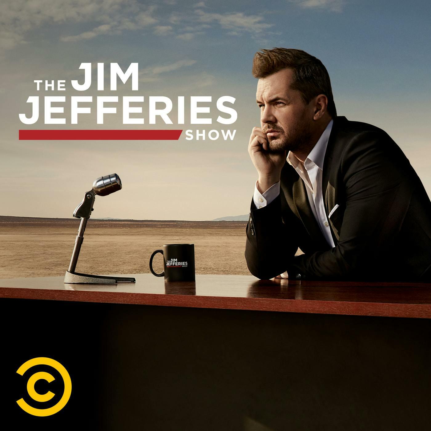 The Jim Jefferies Show Podcast iHeartRadio