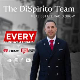 Thumbnail for The DiSpirito Team Real Estate Show with Emilio DiSpirito Podcast