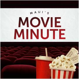 Thumbnail for Maui's Movie Minute Podcast