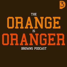 Thumbnail for The Orange Is Oranger Cleveland Browns Podcast Podcast