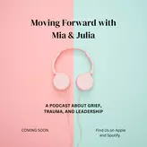 Episode 12: Mina Starsiak Hawk on Cumulative Grief and its Impact
