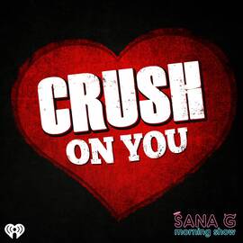 Thumbnail for Sana G's Crush On You Podcast