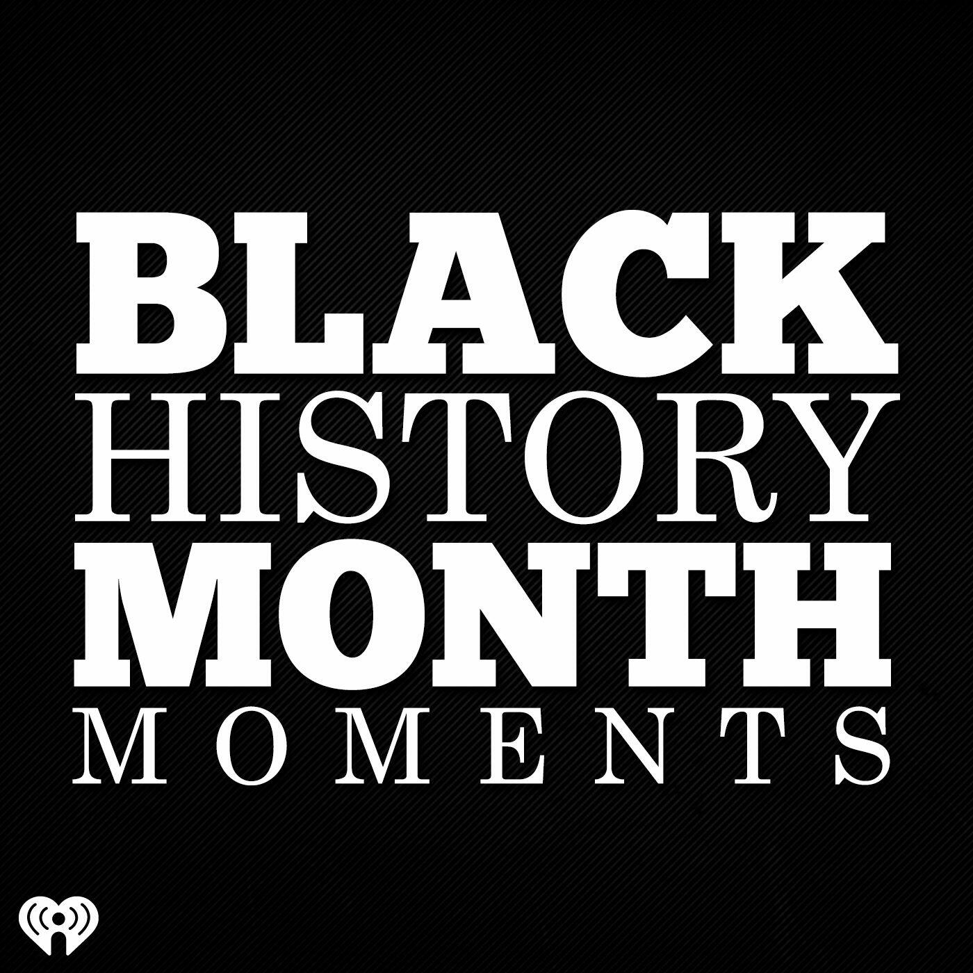 black-history-month-moments-iheartradio