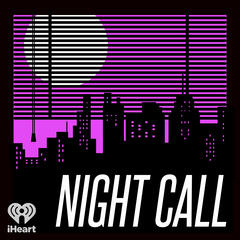 Listen Free to Night Call on iHeartRadio Podcasts | iHeartRadio