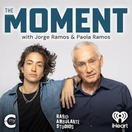 Imagen para el podcast The Moment with Jorge Ramos and Paola Ramos