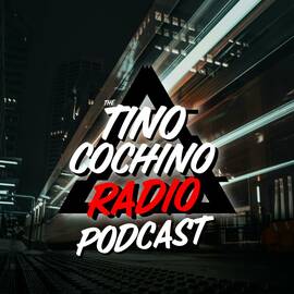 Thumbnail for The Tino Cochino Radio Podcast Podcast