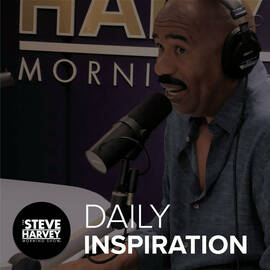 Thumbnail for Daily Inspiration: The Steve Harvey Morning Show Podcast