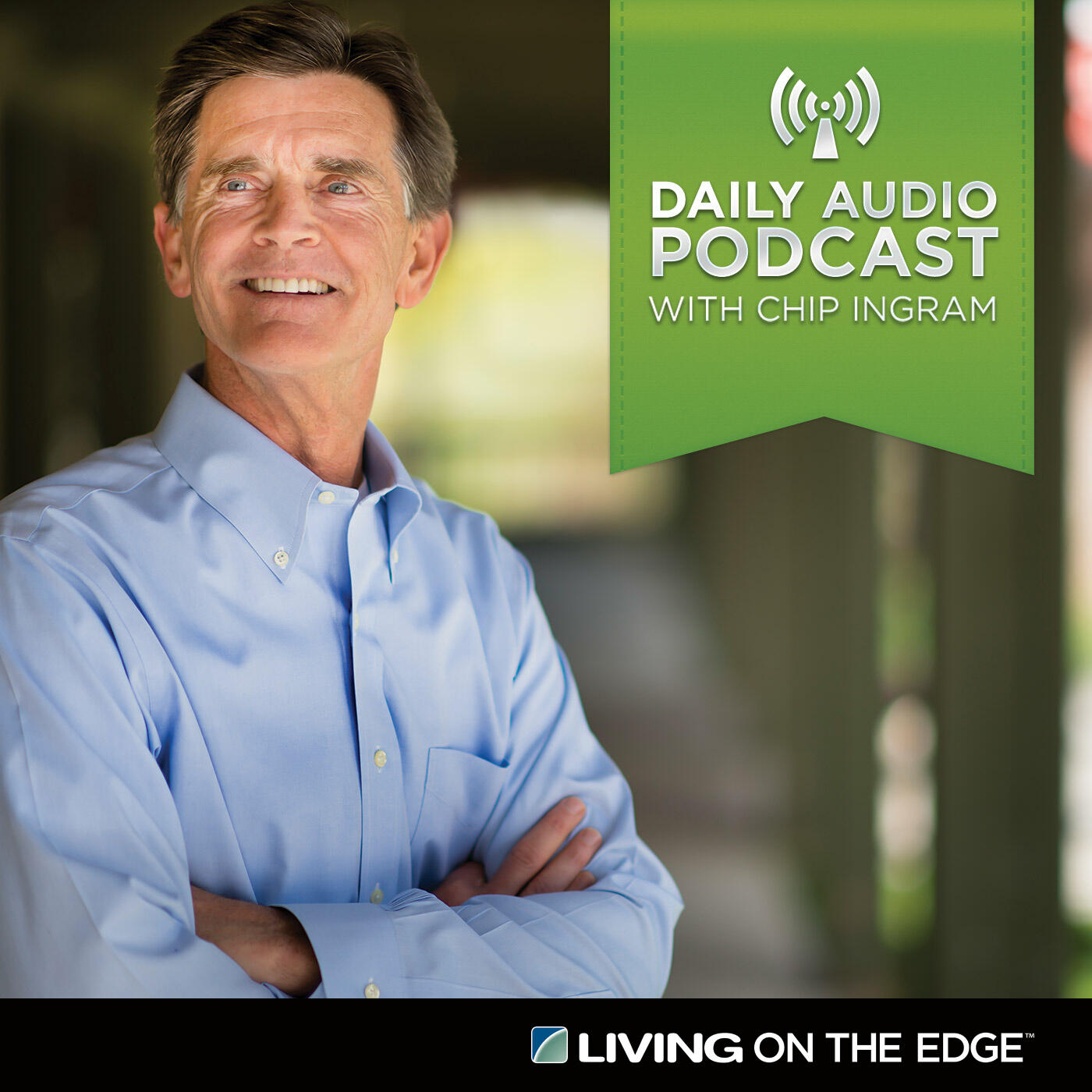 Listen Free To Living On The Edge With Chip Ingram Daily Podcast On Iheartradio Podcasts Iheartradio