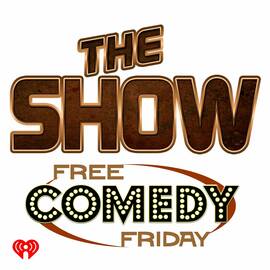 Thumbnail for The Show Presents Free Comedy Friday Podcast