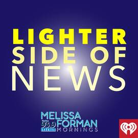 Thumbnail for Lighter Side Of News With Melissa Forman Podcast