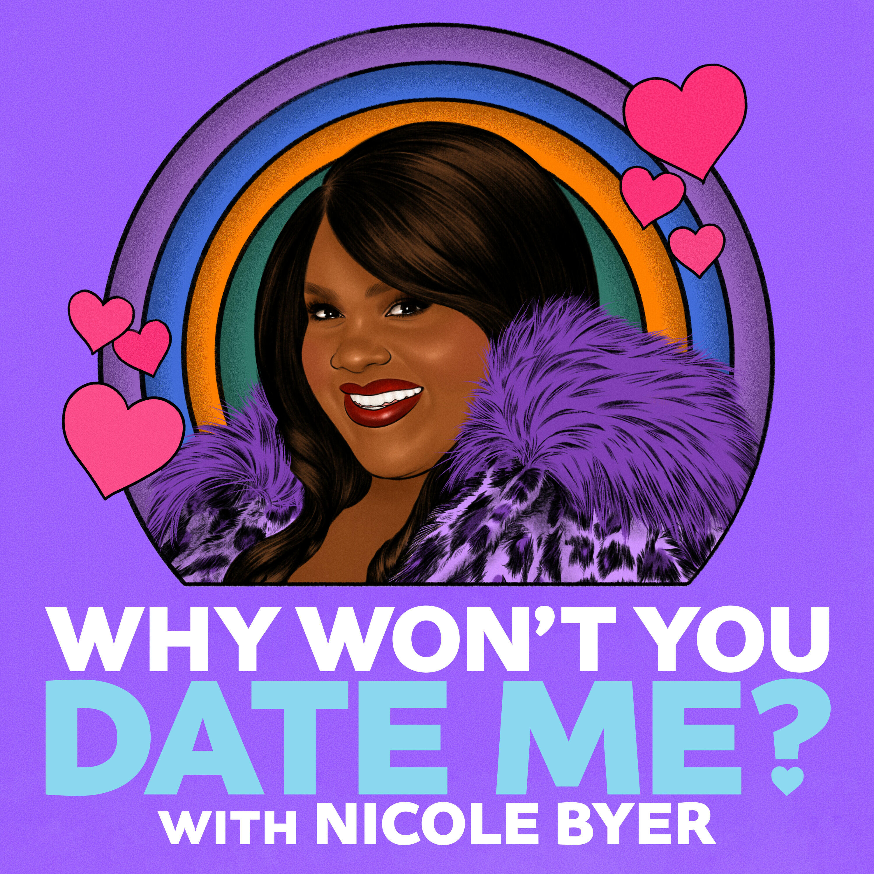 Why Won T You Date Me With Nicole Byer Iheartradio