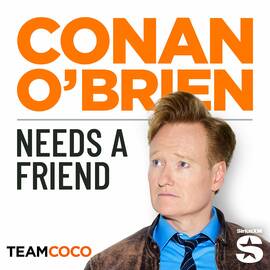 Thumbnail for Conan O’Brien Needs A Friend Podcast