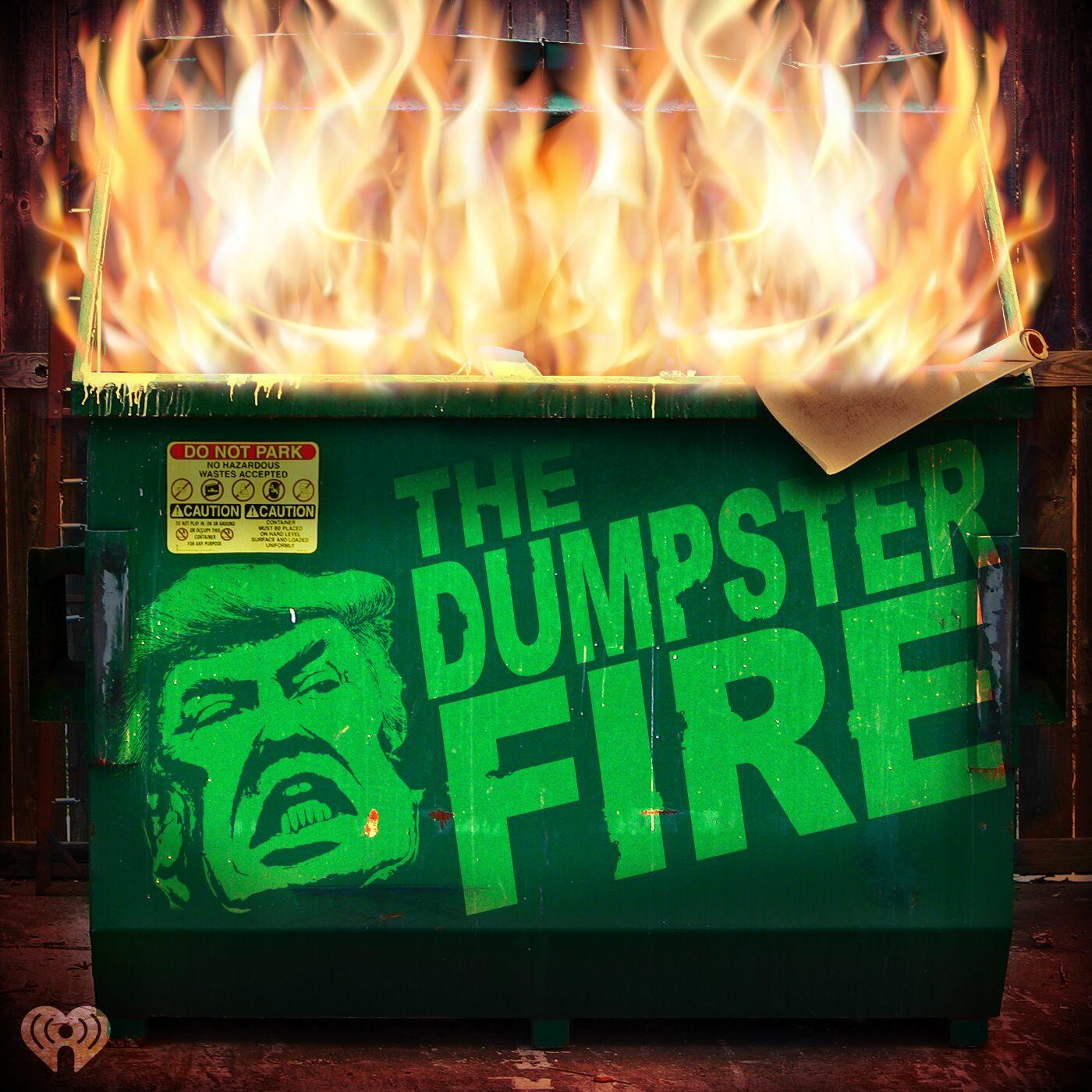 Listen Free to The Dumpster Fire on iHeartRadio Podcasts | iHeartRadio