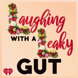 Thumbnail for Laughing With A Leaky Gut Podcast