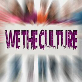 Thumbnail for We The Culture Podcast