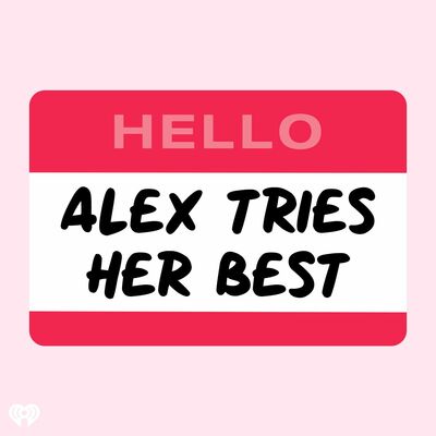 Alex Tries Her Best