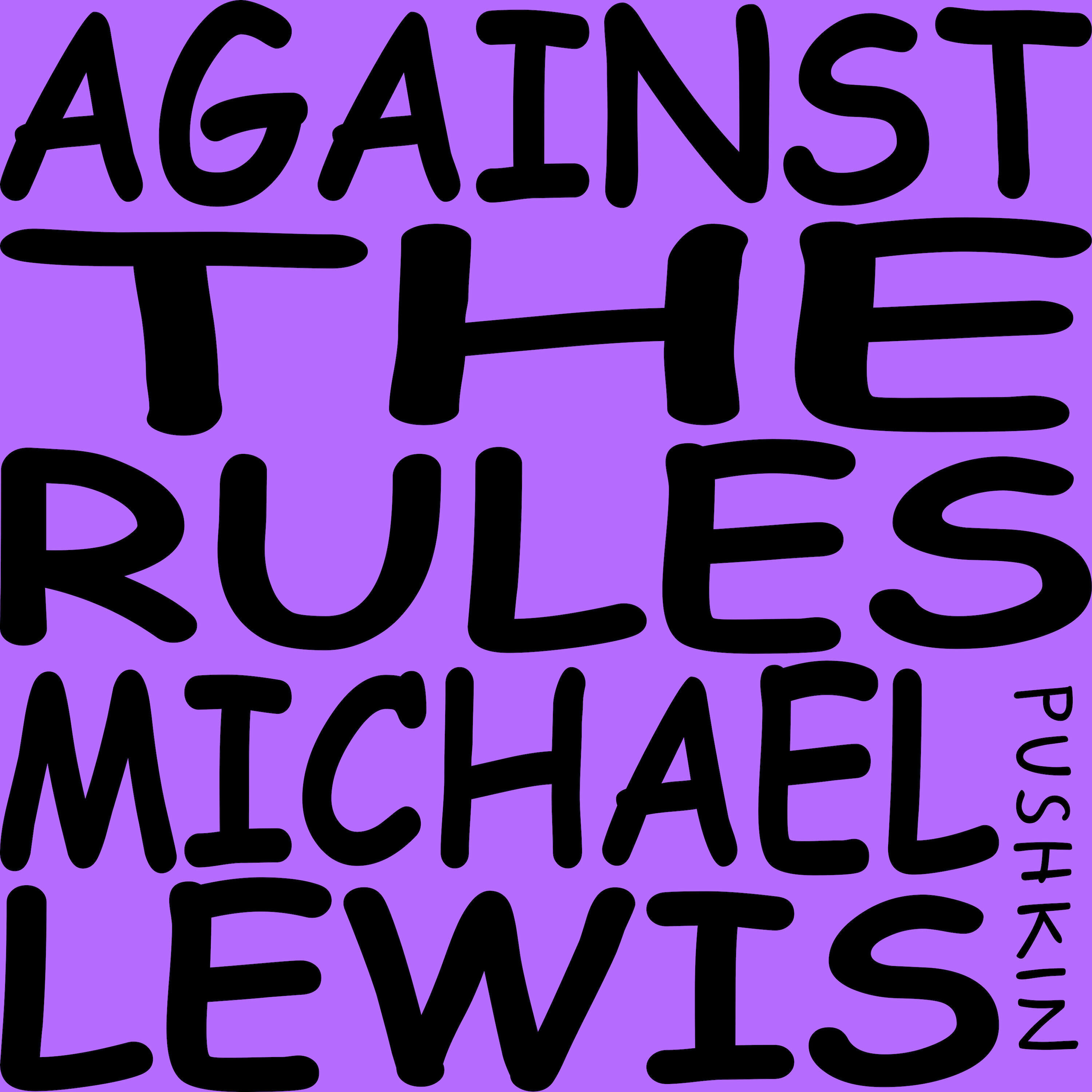 Against The Rules With Michael Lewis Iheartradio