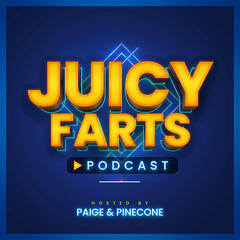 Listen Free To Juicy Farts Podcast On Iheartradio Podcasts