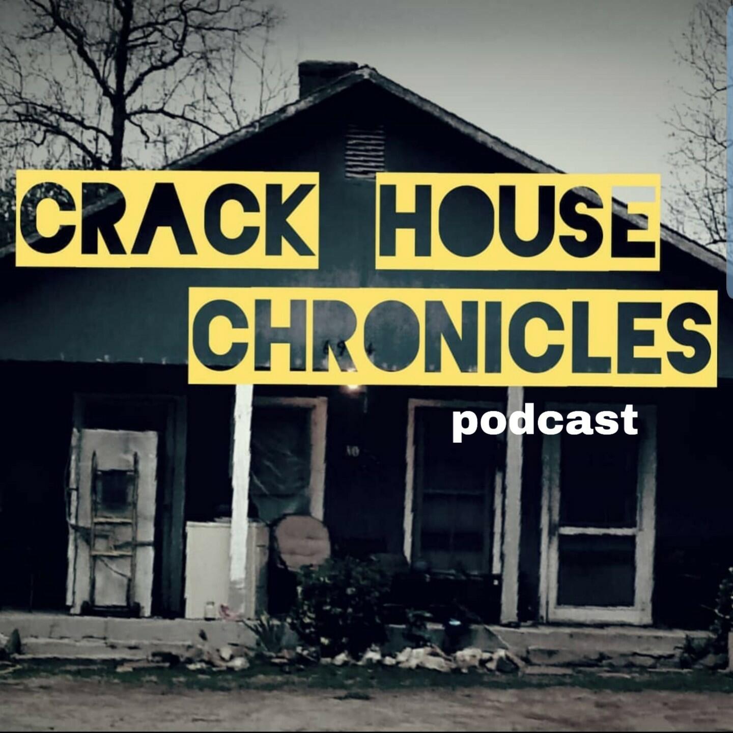 Listen To The Crack House Chronicles Episode Ep 8 The Wineville