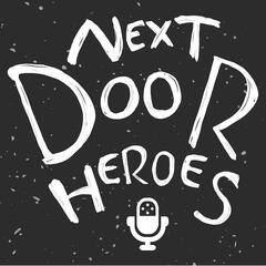 Listen To The Next Door Heroes Episode Episode 1 Blake Barber